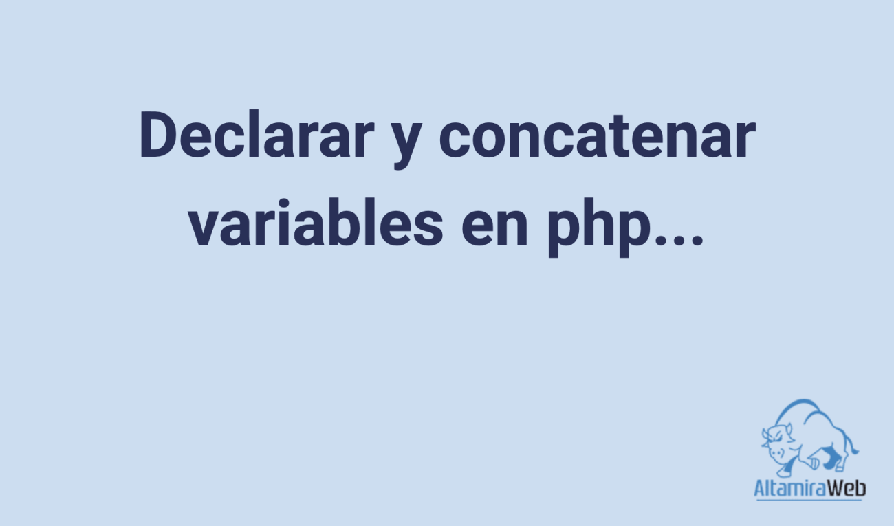 Declarar Y Concatenar Variables En Php